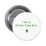 I Am A Gluten Free Kiwi Badge Pinback Buttons