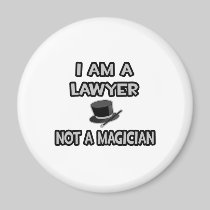 I Am A Lawyer ... Not A Magician Refrigerator Magnet
