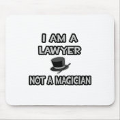 I Am A Lawyer ... Not A Magician