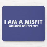 I Am A Misfit Mousepad