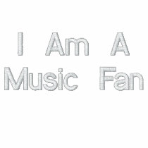 I Am A Music Fan embroidered shirts by musicmantim I Am A Music Fan embroidered shirts