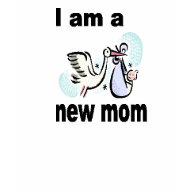 I am a new mom shirt