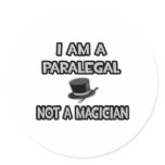 I Am A Paralegal ... Not A Magician stickers