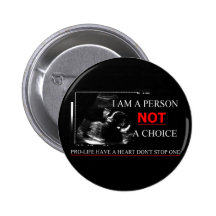 I AM A PERSON NOT A CHOICE PRO-LIFE BUTTON