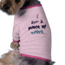 I am a piece of work large pet clothing