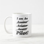 I am a Pilot Coffee Mugs