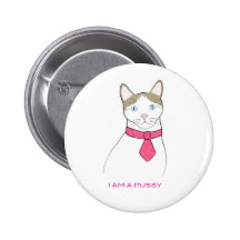 I Am a Pussy Buttons