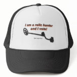 I am a relic hunter and I vote Trucker Hats