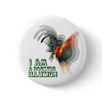I Am A Rooster Illusion Buttons