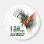 I Am A Rooster Illusion magnets