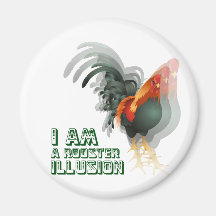 I Am A Rooster Illusion Magnets