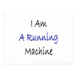 I Am A Running Machine Postcards
