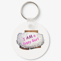 I AM a Sissy Gurl keychains