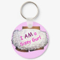 I AM a Sissy Gurl keychains by uniqueandkinky I AM a Sissy Gurl keychains