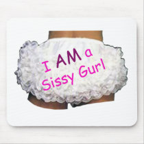 I AM a Sissy Gurl mousepads by uniqueandkinky I AM a Sissy Gurl mousepads