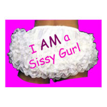 I AM a Sissy Gurl posters by uniqueandkinky I AM a Sissy Gurl posters