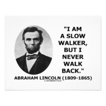 I Am A Slow Walker But I Never Walk Back Quote Custom Invitations