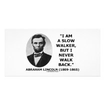 I Am A Slow Walker But I Never Walk Back Quote Picture Card