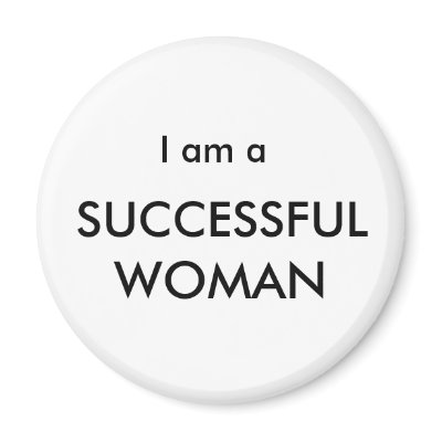 I am a SUCCESSFUL WOMAN Refrigerator Magnet by monicadear