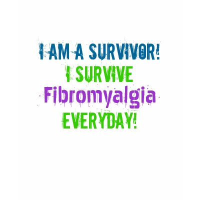 I Am A Survivor   I Survive  Fibromyalgia  Ever    T shirt by