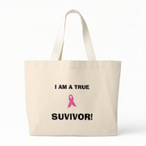 I AM A TRUE SUVIVOR! bags