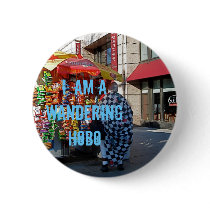 I am a Wandering Hobo Pinback Buttons