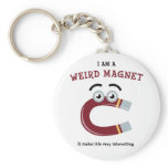 I Am a Weird Magnet Keychain