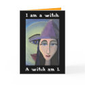 I am a witch., A witch am I. - Halloween card