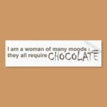 I am a woman of many moods! bumper stickers