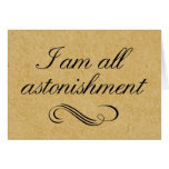 I Am All Astonishment Greeting Cards