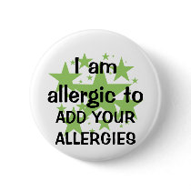 I Am Allergic To - Customize with child's allergy Pins