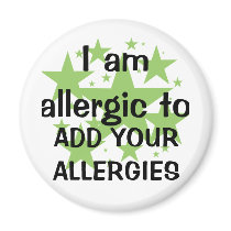 I Am Allergic To - Customize with child's allergy Fridge Magnet