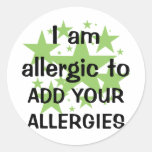 I Am Allergic To - Customize with child's allergy Round Stickers