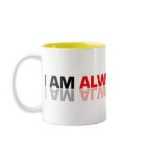 I AM ALLWAYS RIGHT EGO mugs