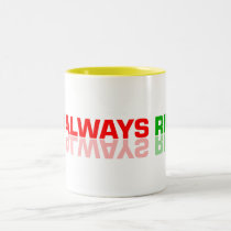 I AM ALLWAYS RIGHT EGO mugs