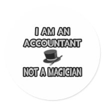 I Am An Accountant... Not A Magician Sticker