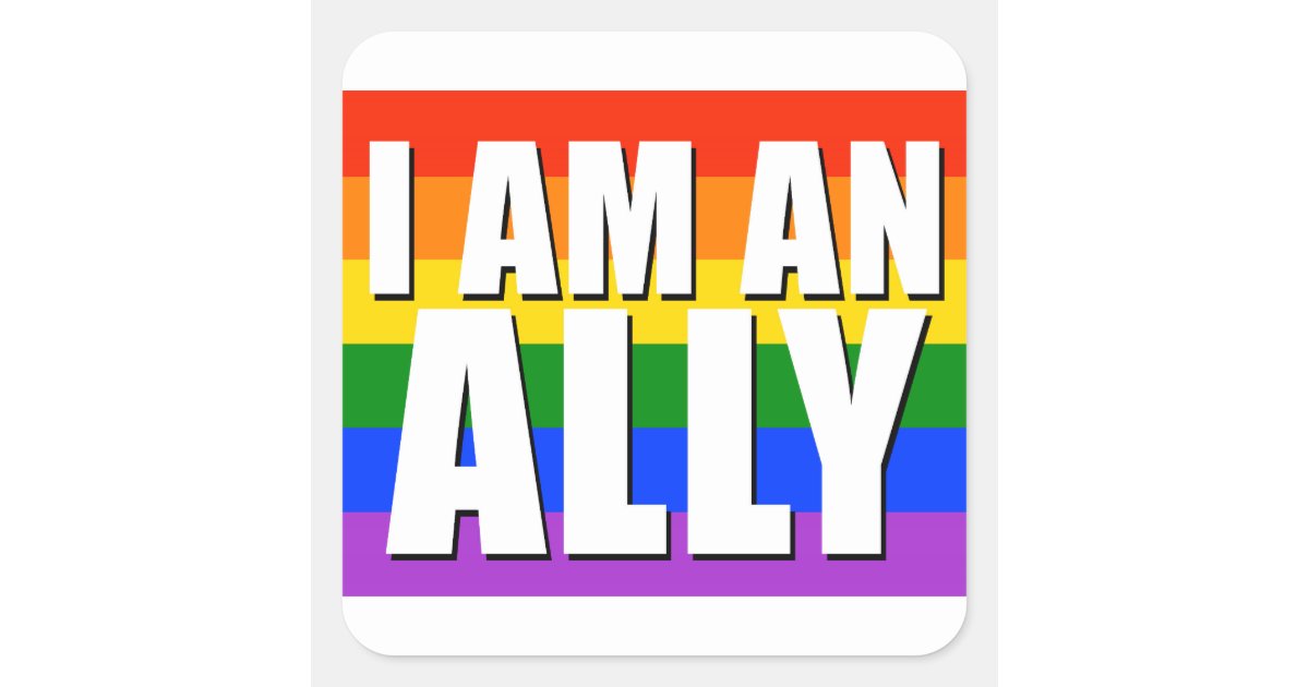 I am an ally square sticker zazzle