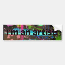 I am an artist! bumper stickers