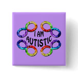 I Am Autistic Buttons
