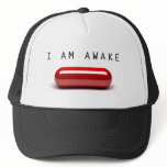 I AM AWAKE TRUCKER HAT