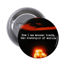 I am become death, the destroyer of worlds. pin