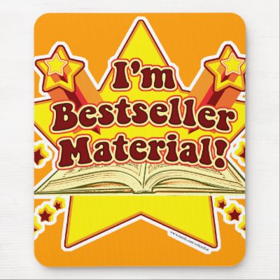 I am bestseller material! mousepad by Writersfort