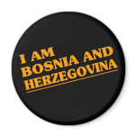 I am Bosnia and Herzegovina magnets