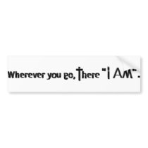 I AM bumper stickers