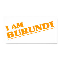 I am Burundi posters by repofcountries I am Burundi posters