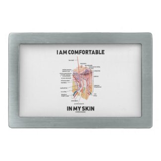 I Am Comfortable In My Skin (Dermal Layers) Belt Buckles
