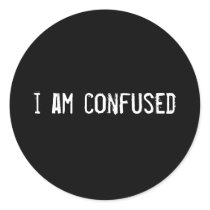 i am confused stickers by funnycustomtshirts i am confused stickers