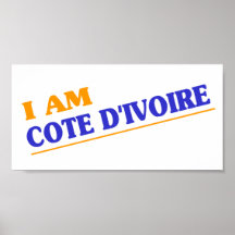 I am Cote D&Apos;Ivoire Print