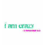 "I am crazy" 2 Corinthians 5:13 Ladies V Neck Tee Shirt
