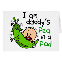 I Am Daddy's Pea In A Pod 1 cards